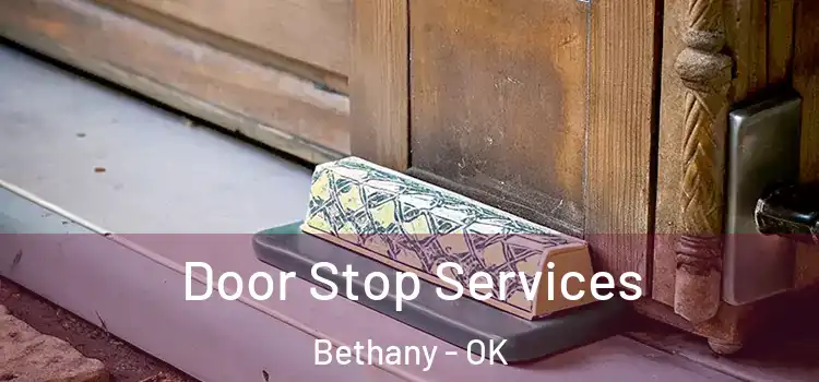 Door Stop Services Bethany - OK